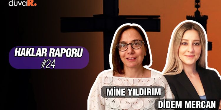 Haklar Raporu… Mine Yıldırım: Türkiye’de Sünni Müslümanlar önemli ayrıcalıklardan yararlanıyor