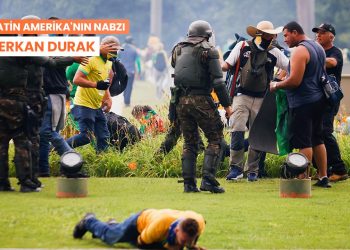 Latin Amerika’nın Nabzı: Bolsonaro yandaşlarının darbe girişimi